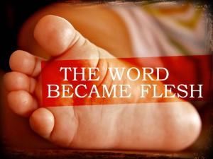 Word became flesh